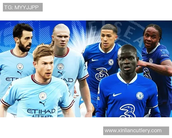 英超焦点战切尔西对决曼城直播全程回顾与精彩瞬间分析